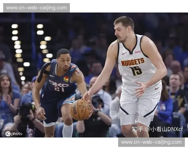 掘金约基奇空砍35分13篮板9助攻 个人高效表现难掩球队整体防守失准